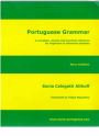 Portuguese Grammar: A Complete, Concise, and Practical Reference